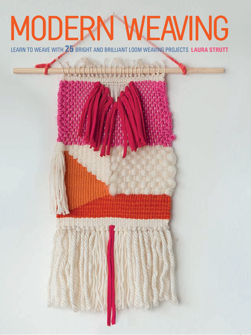 Title details for Modern Weaving by Laura Strutt - Available